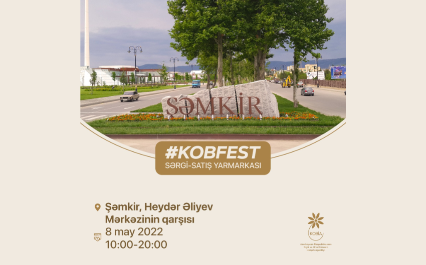 Şəmkirdə “KOB Fest” sərgi-satış yarmarkası keçiriləcək
