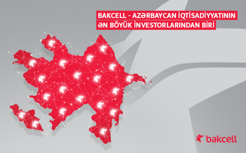 “Bakcell 3 il ərzində ölkəyə 226 milyon manat həcmində sərmayə yatırıb”