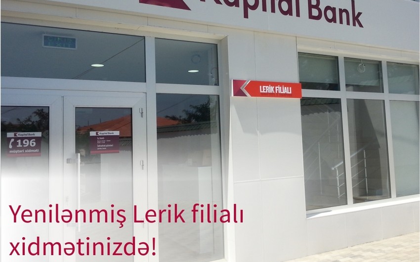 ​Kapital Bank yenilənmiş Lerik filialını istifadəyə verib