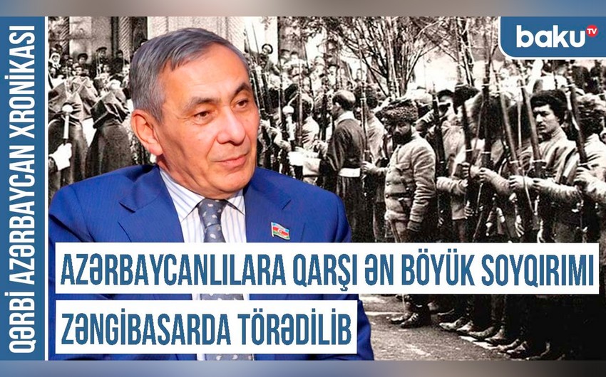 Xronika: “Azərbaycanlılara qarşı ən böyük soyqırımı Zəngibasarda törədilib”