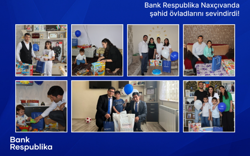 “Bank Respublika” Naxçıvanda şəhid övladlarına bayram sevinci yaşatdı!