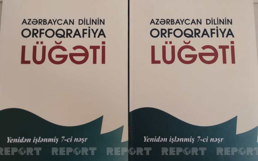 Spelling Dictionary of Azerbaijani Language published - EXCLUSIVE