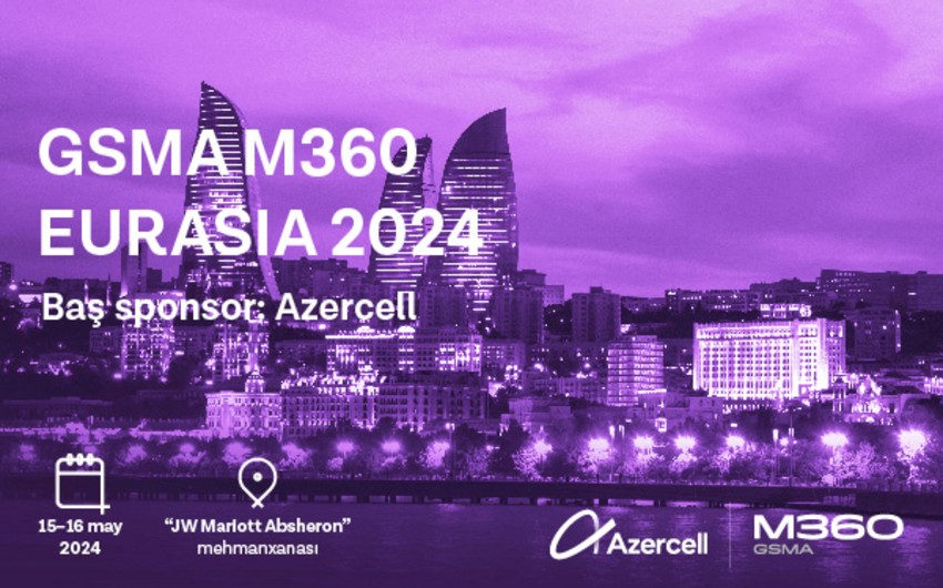 “Azercell”  “GSMA M360 EURASIA” tədbirinə ev sahibliyi edəcək