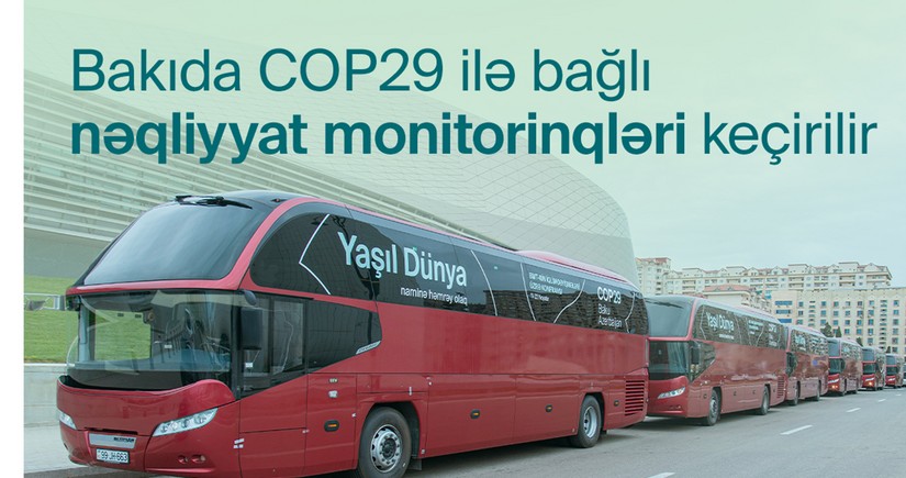 COP29-la bağlı nəqliyyatın idarə edilməsi üzrə gündüz monitorinqləri yekunlaşıb - YENİLƏNİB