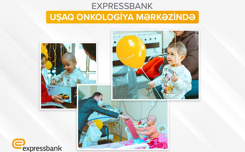 Expressbank Uşaq Onkologiya Mərkəzini ziyarət edib