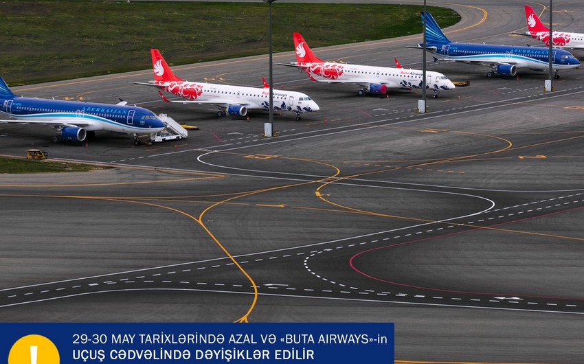 AZAL and Buta Airways flights to be operated on modified schedule on May 29 and 30