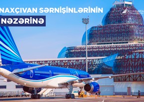 AZAL recommends purchasing air tickets from Baku to Nakhchivan and back in advance