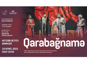 На сцене Центра Гейдара Алиева будет показан спектакль Карабахнаме