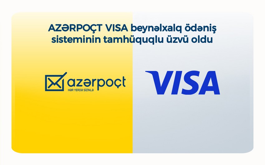 “Azərpoçt” “VISA” beynəlxalq ödəniş sisteminə tamhüquqlu üzv olub