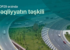 COP29 zamanı Bakıda optimallaşdırılmış nəqliyyat sxemi tətbiq ediləcək 