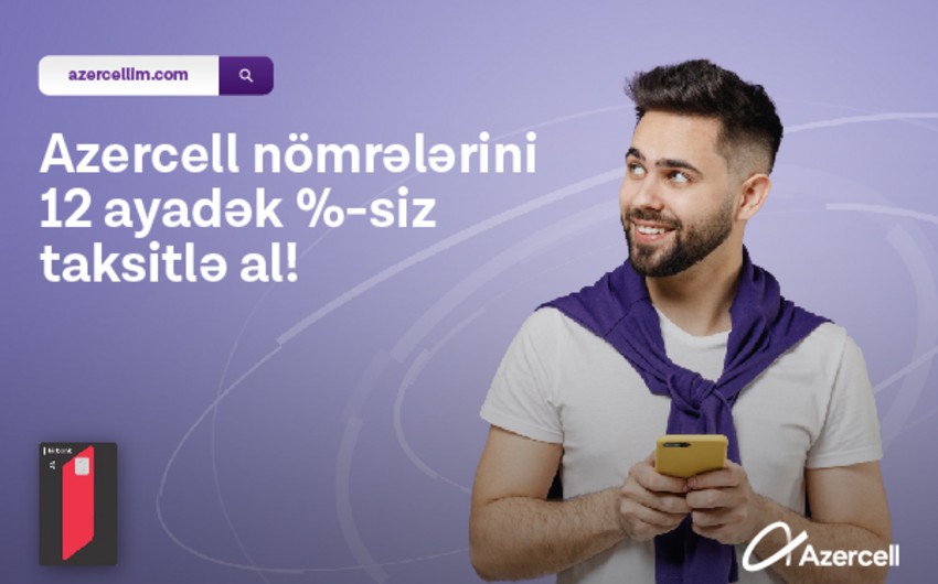 Azercell Telecom Taksit layihəsini təqdim edir