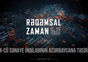 “Rəqəmsal zaman”: 4-cü sənaye inqilabının Azərbaycana təsiri