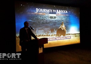 Documentary Journey to Mecca shown in Baku