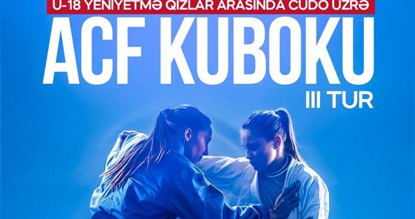 Cüdo üzrə yeniyetmə qızlar arasında ACF Kubokunun III turu keçiriləcək