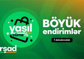 İrşadda İLİN ƏN BÖYÜK ENDİRİMLƏRİ! Yaşıl cümə kampaniyası başlayıb!