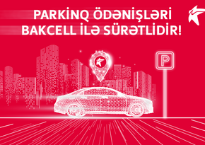 Bakcell parkinq ödənişlərini sürətli etdi