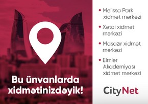 “CityNet” yeni müştəri xidmət mərkəzlərini istifadəyə verib