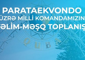 Azərbaycanın parataekvondo millisi Qubada təlim-məşq toplanışı keçəcək