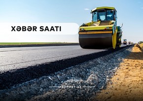 Xəbər saatı: Füzulidən Şuşaya yeni yol