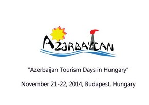 Azerbaijan Tourism Days to be held in Hungary