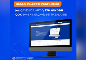 ƏMAS platformasında e-qaydada artıq 270 mindən çox əmək müqaviləsi imzalanıb