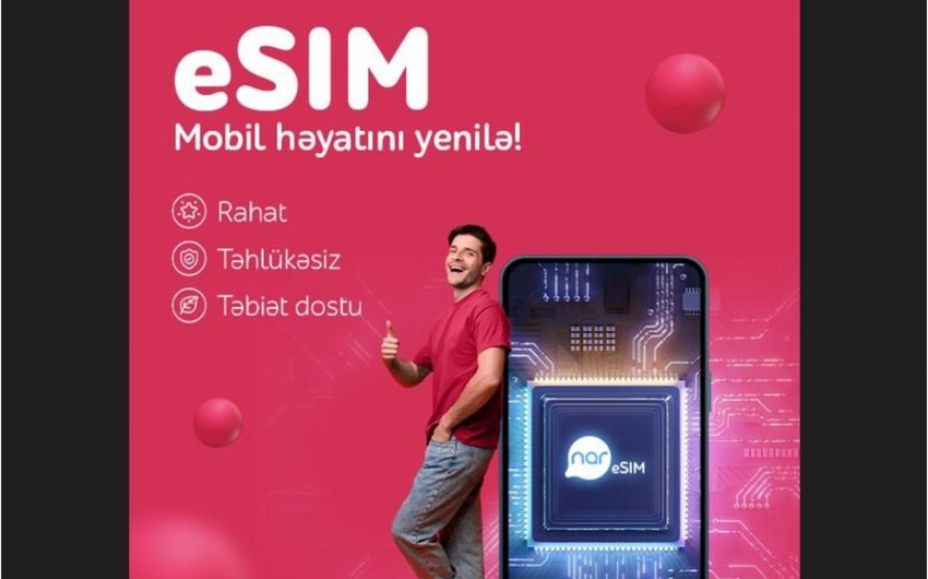 “Nar” abunəçiləri eSIM-lə rəqəmsal rahatlığı seçir!