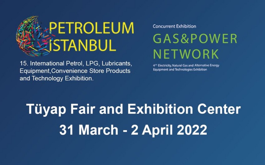 Turkiye to host Petroleum Istanbul 2022 Int'l Exhibition