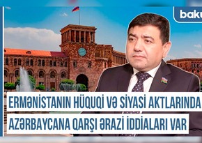 Xronika: Ermənistanın hüquqi və siyasi aktlarında Azərbaycana qarşı ərazi iddiaları var