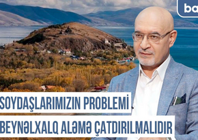 Qərbi Azərbaycan Xronikası: “Soydaşlarımızın problemi beynəlxalq aləmə çatdırılmalıdır”