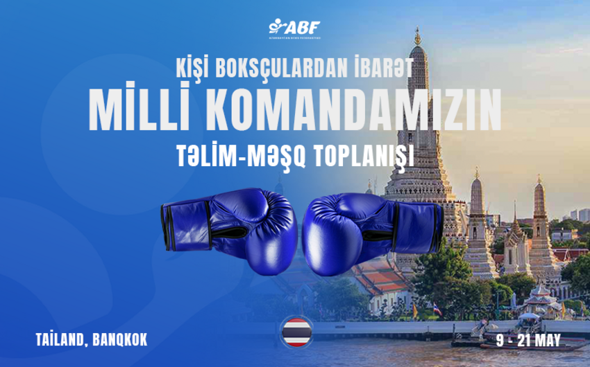 Azərbaycanın kişi boksçuları Dünya Olimpiya Təsnifat Turnirinə Tailandda hazırlaşacaqlar