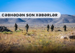 Cəbhədən son xəbərlər: kəşfiyyat-diversiya və snayper qrupu məhv edildi