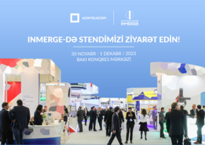 “AzInTelecom” “İnMerge Sammiti”ndə stendlə çıxış edəcək