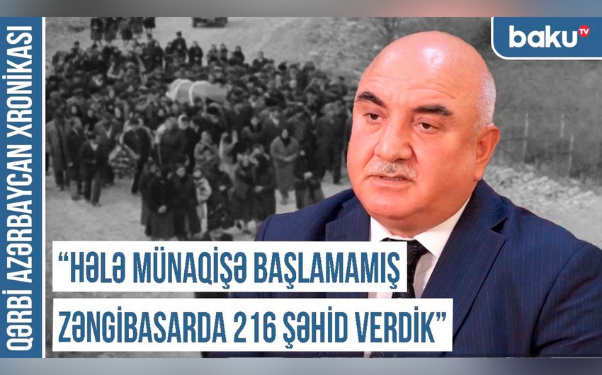 Qərbi Azərbaycan Xronikası: “Zəngibasar Qərbi Azərbaycanda ən qanlı-qadalı illərin episentri olub” 