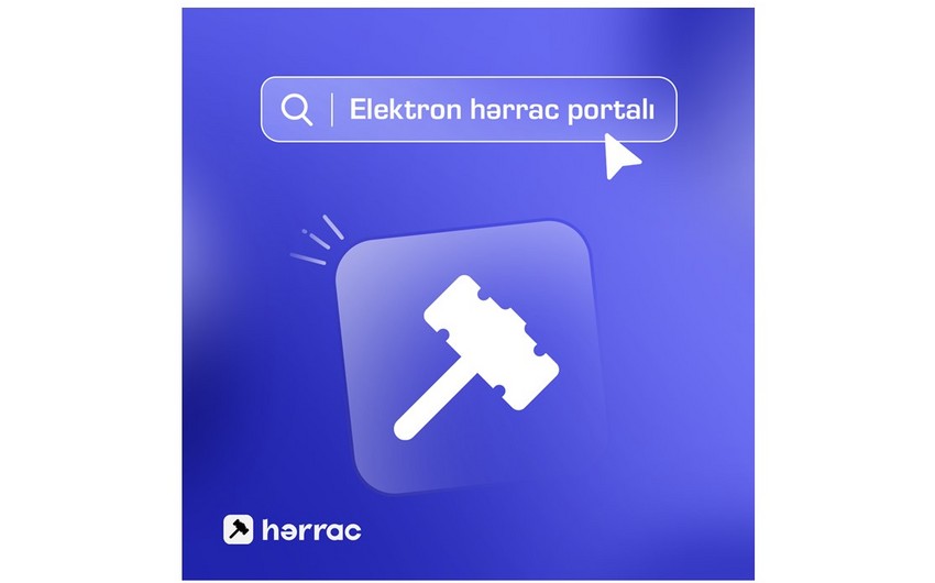 Azərbaycanda yaxın günlərdə elektron hərrac portalı istifadəyə veriləcək