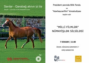 'Sarylar - a journey to the Karabakh horse' film will be demonstrated