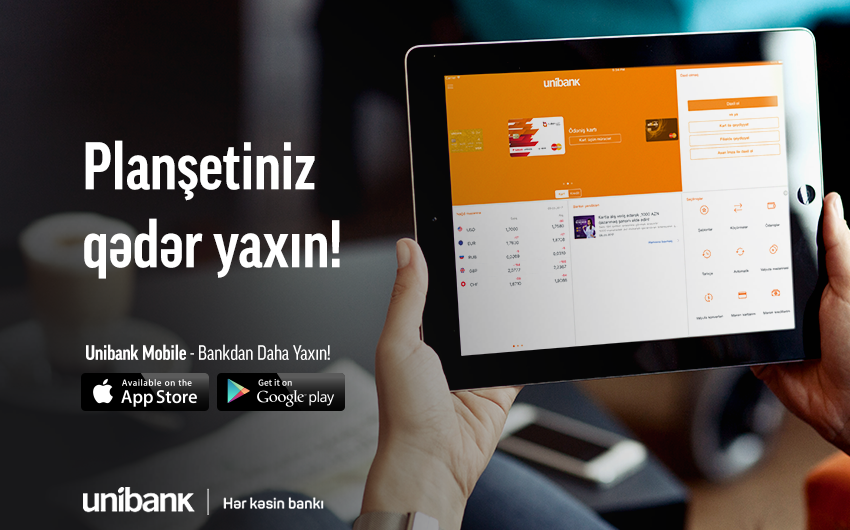 “Unibank Mobile”dan artıq planşetlərdə də istifadə mümkündür