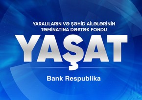 “Bank Respublika” YAŞAT Fonduna 200 min manat köçürdü