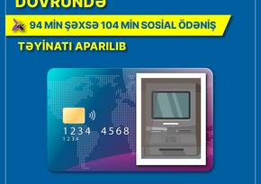 Postmüharibə dövründə 94 min şəxsə 104 min sosial ödəniş təyinatı aparılıb