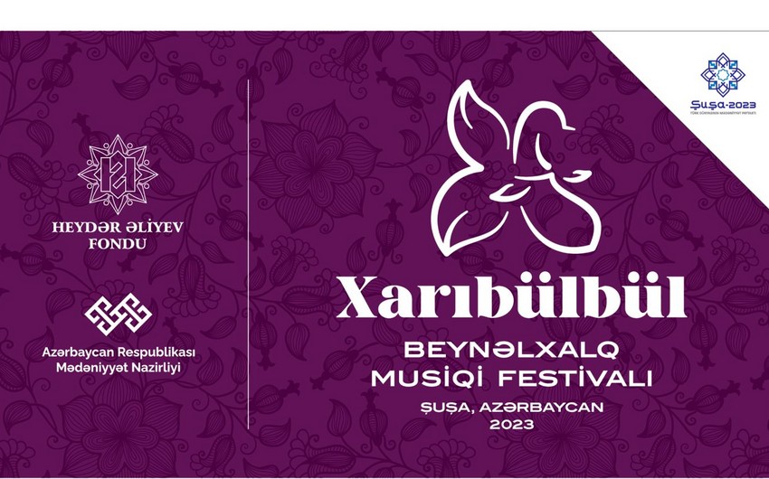 Şuşada “Xarıbülbül” Beynəlxalq Musiqi Festivalı başlayır - VİDEO