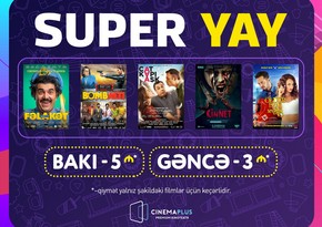 CinemaPlusda “Super Yay” aksiyasına start verilib