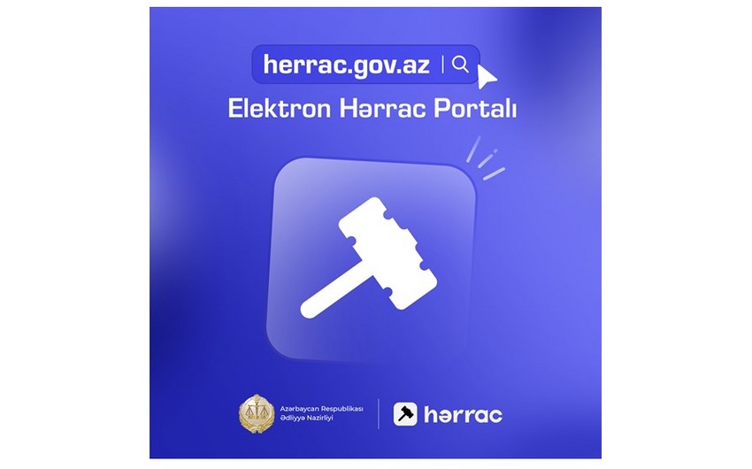 Ədliyyə Nazirliyi “Elektron Hərrac Portalını istifadəyə verib