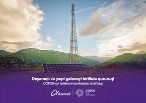 Azercell Telecom COP29-un telekommunikasiya tərəfdaşıdır