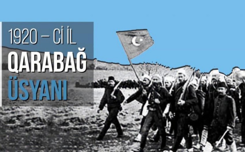 Bu gün Qarabağ üsyanının 100-cü ildönümüdür