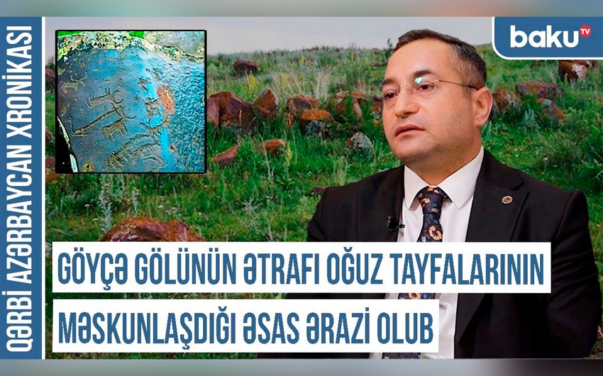 “Qərbi Azərbaycanda olan qayaüstü rəsmlər elat mədəniyyətinin təsviridir”- Qərbi Azərbaycan Xronikası