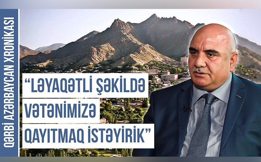 Qərbi Azərbaycan Xronikası: “Biz sülh yolu ilə, təhlükəsiz qaydada Vətənimizə qayıtmaq istəyirik”