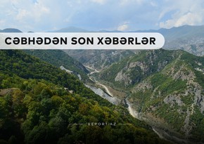 Cəbhədən son xəbərlər: Azad olunan yeni kəndlərimiz