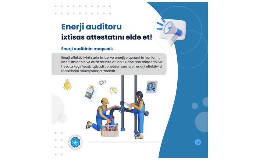 Energetika Nazirliyi enerji auditoru ixtisas attestatını əldə etmək istəyənlərə çağırış edib