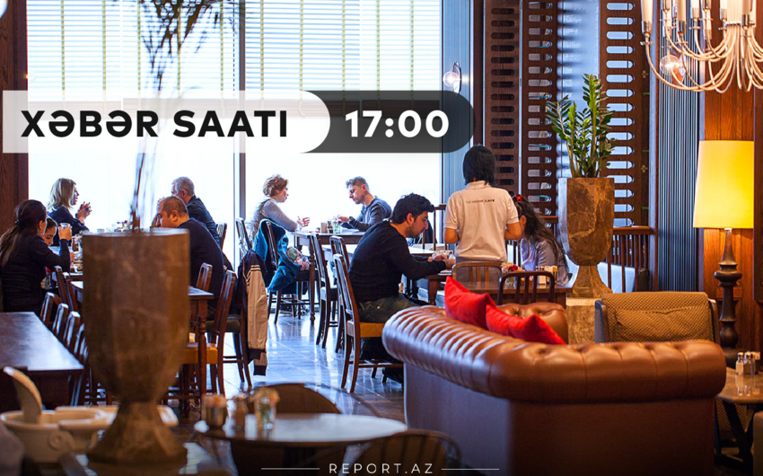 “Xəbər Saatı”: Kafe və restoranlar açıldı