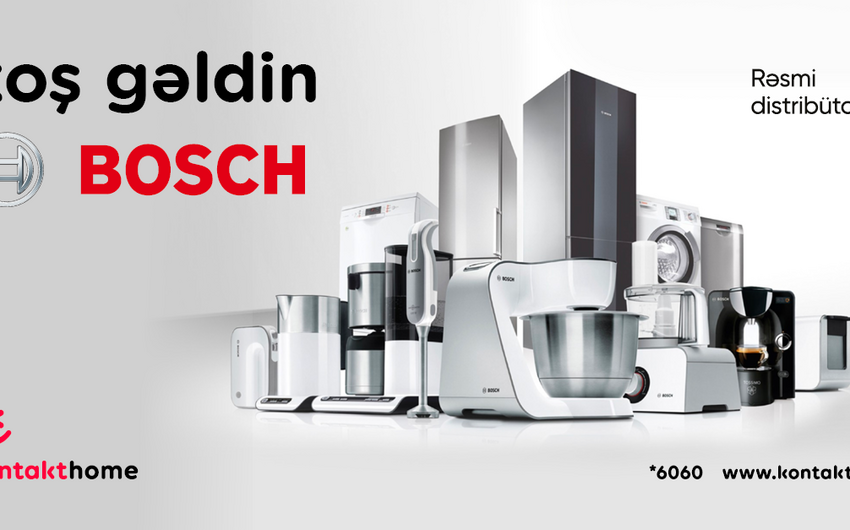 “Kontakt Home” “Bosch” brendinin Azərbaycandakı rəsmi distribütoru oldu