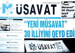 30 yaşlı “Yeni Müsavat”dan - REPORTAJ